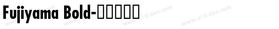 Fujiyama Bold字体转换